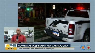 Bom Dia Para Ba Homem Assassinado A Tiros No Bairro Do Varadouro