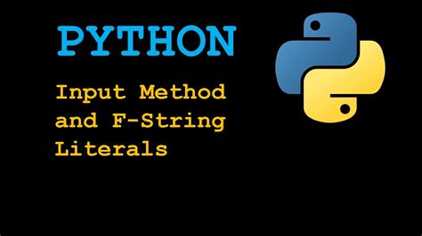 Input Method And F String Literals Youtube