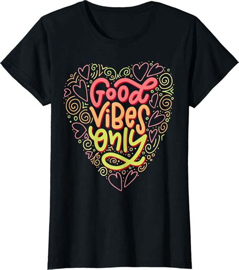 Good Vibes Only Graphic Tees Positive Motivational Quotes Gift T Shirt