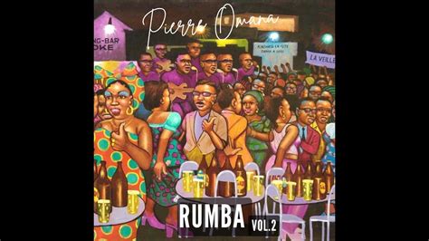 NOUVEAU 2023 RUMBA CONGOLAISE MIX Mixed By Pierre Omana YouTube