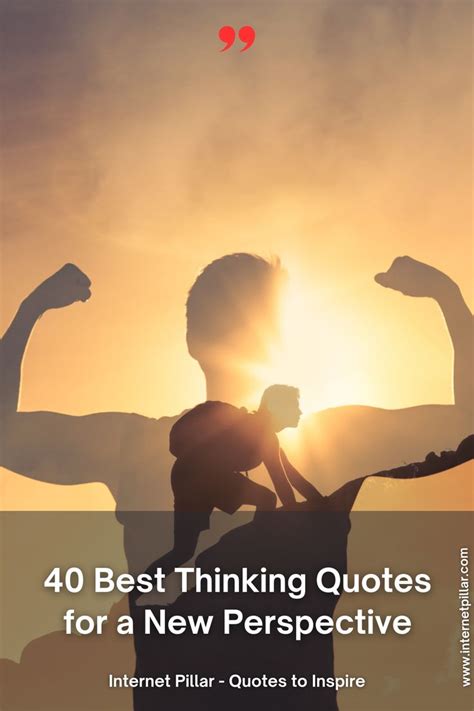 Best Thinking Quotes For A New Perspective Thinking Quotes