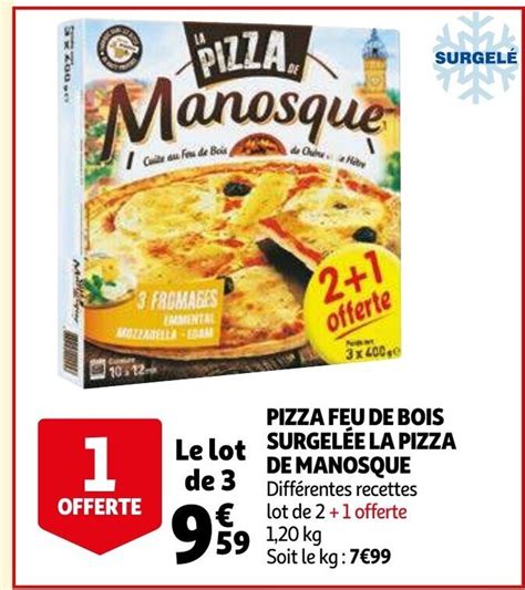 De Manosque Pizza Feu De Bois Surgelee La Pizza Kg Promotie Bij Auchan