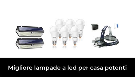 Migliore Lampade A Led Per Casa Potenti Nel Secondo Gli Esperti