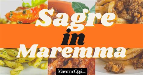 Sagre In Maremma La Guida Completa Maremmaoggi