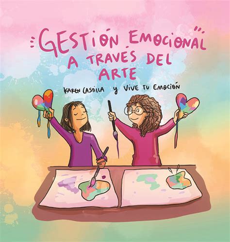 Gesti N Emocional A Trav S Del Arte Vive Tu Emoci N Psicolog A