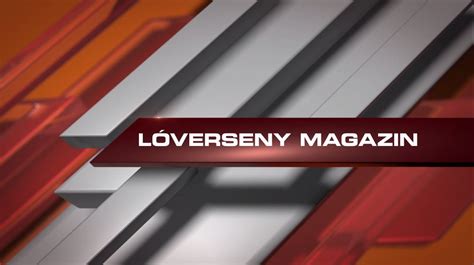 Lóverseny Magazin 2018 12 19 Kincsem Park