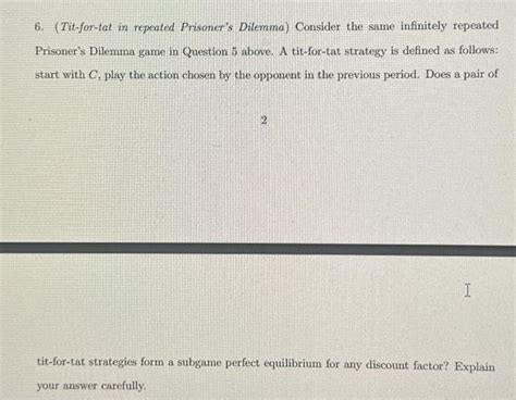 Solved Tit For Tat In Repeated Prisoner S Dilemma Chegg