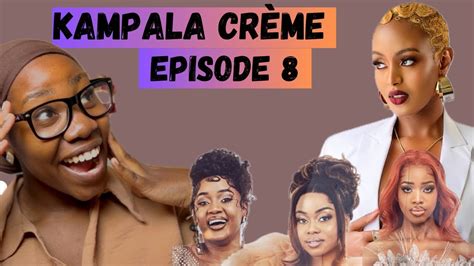 KAMPALA CREME HIGHLIGHTS AND REVIEW Season 1 Ep 8 BOUGIEJUNIOR YouTube