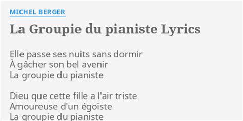 LA GROUPIE DU PIANISTE LYRICS By MICHEL BERGER Elle Passe Ses Nuits