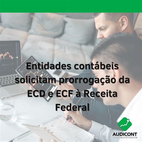 Entidades Cont Beis Solicitam Prorroga O Da Ecd E Ecf Receita Federal