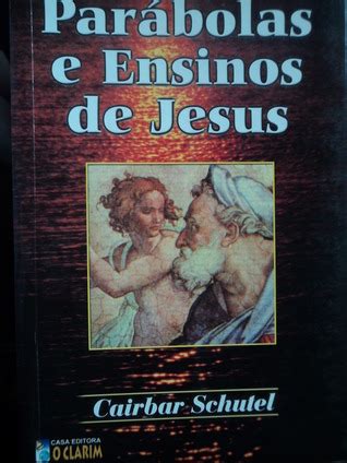 Par Bolas E Ensinos De Jesus By Cairbar Schutel Goodreads