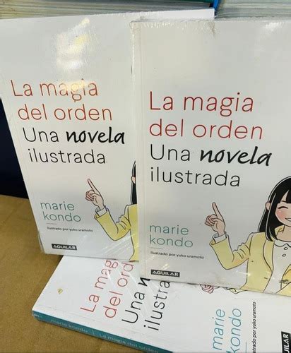 Libro La Magia Del Orden Una Novela Ilustrada Marie Kondo Cuotas