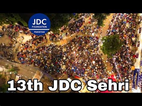 Jdc Th Sehri Jdc Sehri Drive Jdc Sehri Today Jdc Sehri Numaish