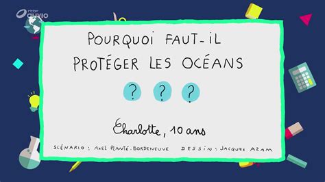 Pourquoi protéger les océans Y a pas école on révise Auvio