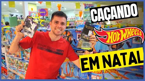 CAÇANDO HOT WHEELS NO MAIOR SHOPPING DE NATAL YouTube