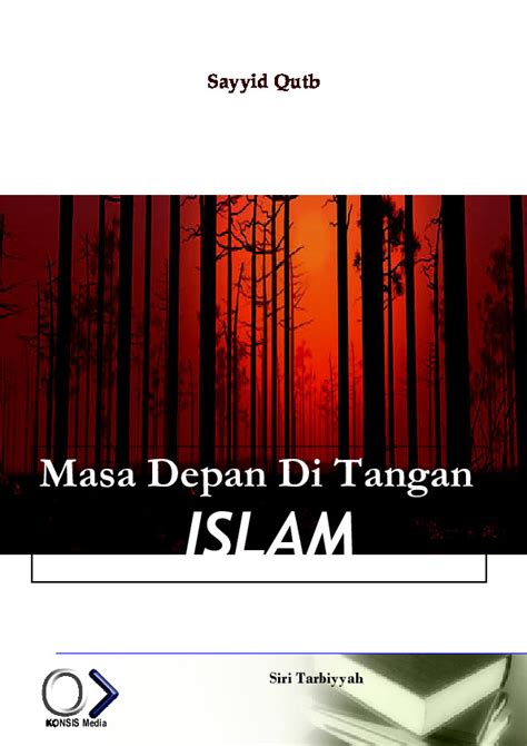 Masa Depan Di Tangan Islam Syed Qutb PDFCOFFEE