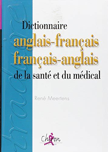 Dictionnaire De La Sante Et Du Medical Anglais Francais Anglais