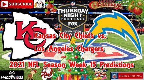 Kansas City Chiefs Vs Los Angeles Chargers 2021 Nfl Week 15