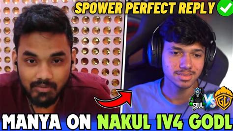 MANYA React On NAKUL 1v4 GodL SPOWER Perfect Reply On BGIS Trophy