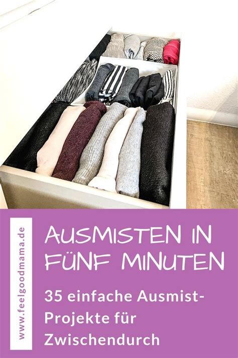 Ausmisten In F Nf Minuten Einfache Ausmist Projekte F R