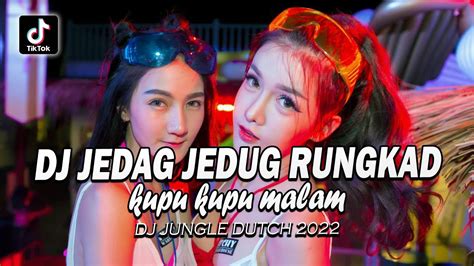 Dj Jedag Jedug Kupu Kupu Malam X Rungkad Remix Full Beat Tiktok Terbaru