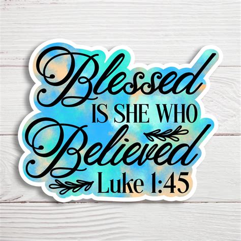 Spiritual Inspiration Blessed Is She Who Believed Luke 145 Christian