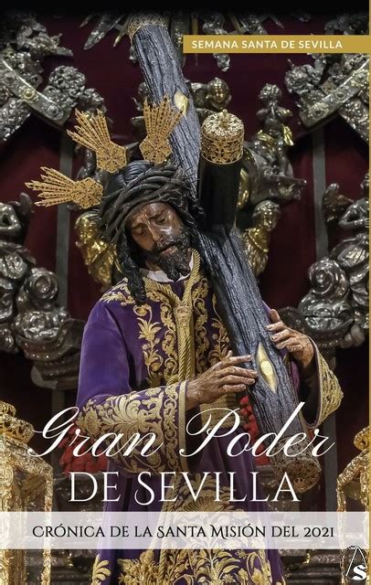 Gran Poder De Sevilla Primer Libro Sobre La Santa Misi N