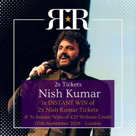 Ive Just Entered 2x Tickets For Nish Kumar Reality Raffles