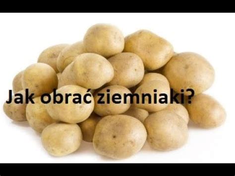 Jak Obra Ziemniaki Youtube