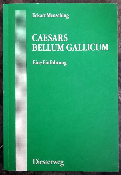 Caesars Bellum Gallicum Eine Einf Hrung Unknown Author