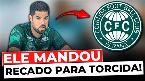 💥💥veja O Que Ele Disse Para Torcida Do Coritiba Tv Coxa Últimas