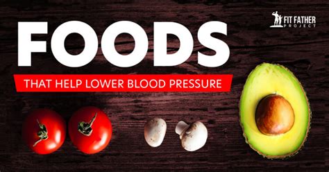 Foods That Help Lower Blood Pressure The Fit Father Project