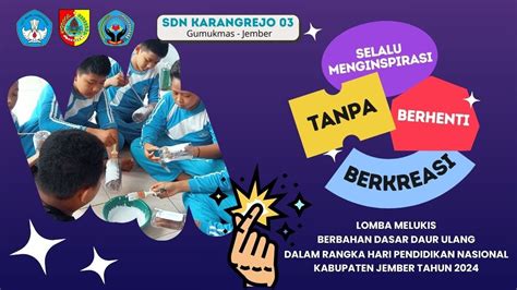 LOMBA MELUKIS BERBAHAN DASAR DAUR ULANG SDN KARANGREJO 03 GUMUKMAS