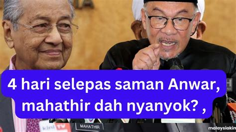 Hari Selepas Saman Anwar Mahathir Dah Nyanyok Youtube