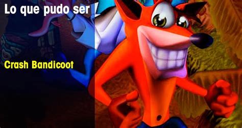 Crash Bandicoot Lo Que Pudo Ser Vandal