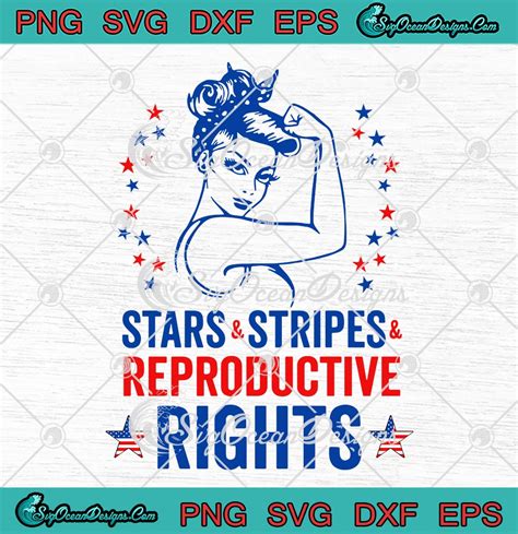 Patriotic Th Of July Svg Stars Stripes Reproductive Rights Svg