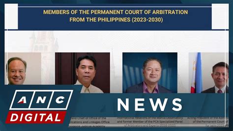 Four Filipinos Appointed To Permanent Court Of Arbitration ANC YouTube