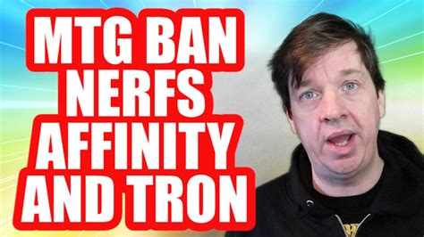 New MTG Ban Nerfs TRON And AFFINITY Decks January 20 2022 Banned