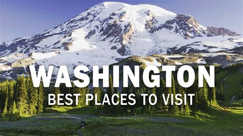 Washington Tourist Attractions Best Places To Visit In Washington