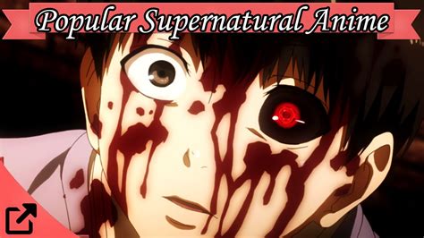 Top 10 Popular Supernatural Anime 2016 All The Time Youtube