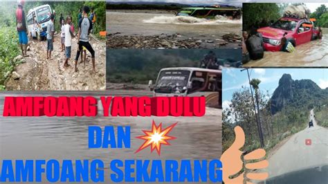 Lelogama Amfoang Kupang Jalan Rusak Sekarang Youtube