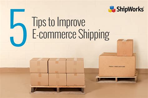 Tips To Improve E Commerce Shipping Shipworks