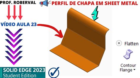 AULA 23 Exercício 16 Perfil de Chapa dobrada em Sheet Metal no Solid