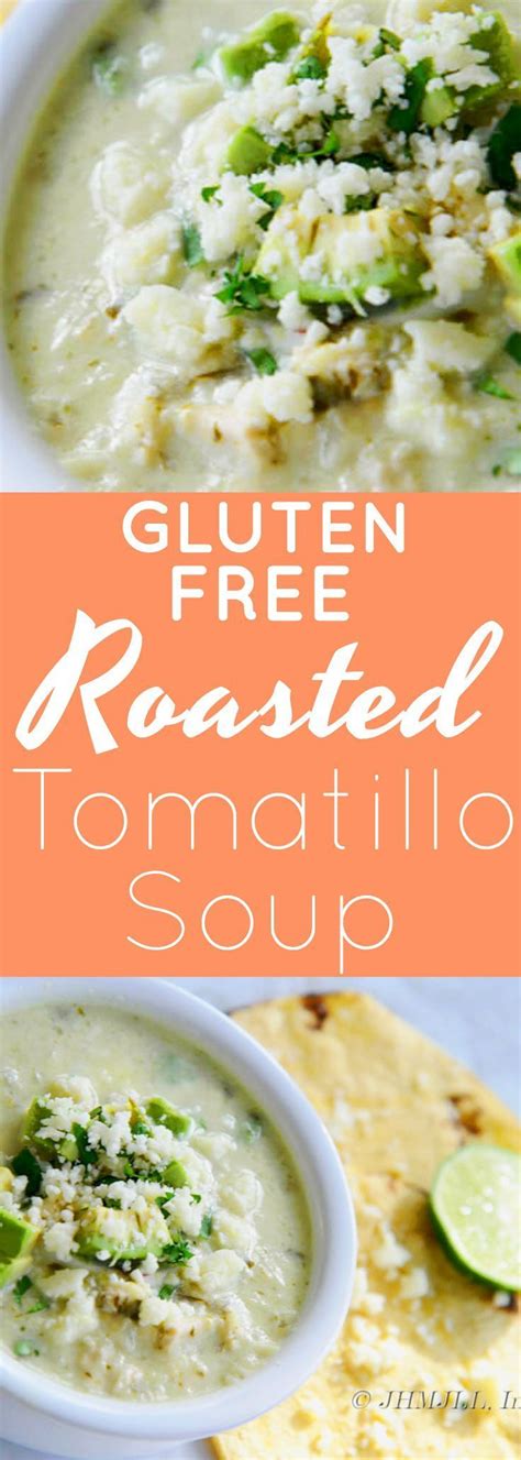 Roasted Tomatillo Soup Now Find Gluten Free Recipe Gluten Free