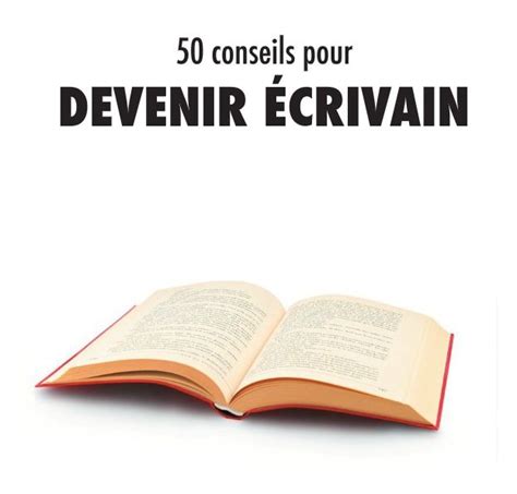 Conseils Pour Devenir Crivain Devenir Crivain Conseils D