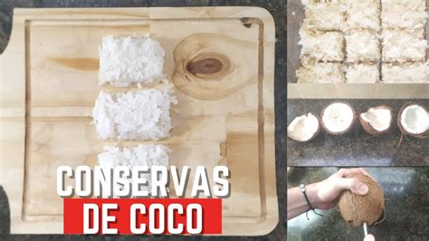 Conservas De Coco Venezolanas Con Azucar C Mo Preparar Conservas De