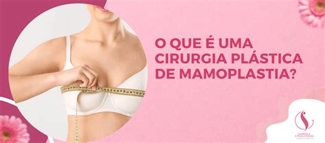 O Que é Uma Cirurgia Plástica De Mamoplastia