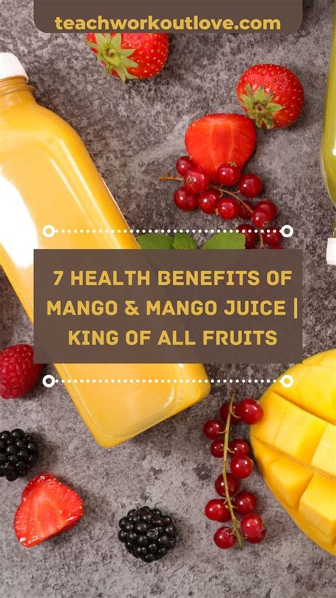 7 Health Benefits Of Mango And Mango Juice King Of All Fruits