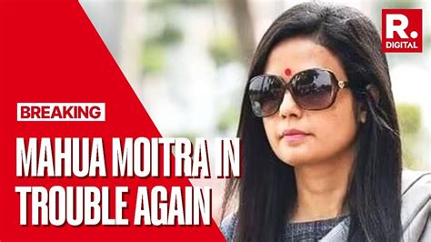 Breaking ED Summons TMC Leader Mahua Moitra For Questioning In FEMA