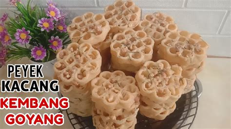 Resep Dan Cara Membuat Peyek Kacang Kembang Goyang Youtube